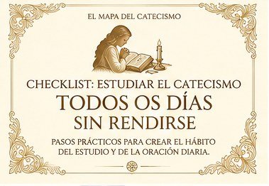 Checklist: Estudiar el Catecismo todos los días sin rendirse